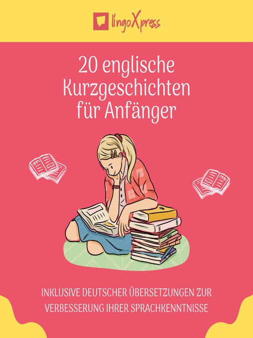 Title details for 20 englische Kurzgeschichten für Anfänger by lingoXpress - Available